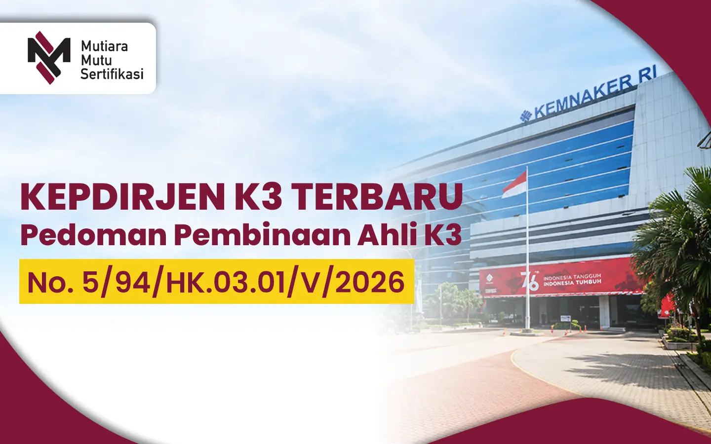 Resmi! Kepdirjen K3 Nomor 5/94/HK.03.01/V/2026 Perbarui Pedoman Pembinaan Ahli K3
